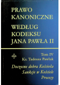 Prawo kanoniczne według kodeksu Jana Pawła II Tom IV