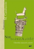 Niedojrzałość choroba naszych czasów