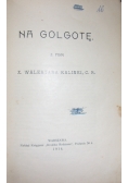 Na Golgotę, 1914 r.