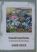 Sanktuarium w Kalwarii Pacławskiej 1668 do 2018