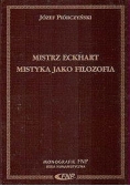 Mistrz Eckhart Mistyka jako Filozofia