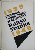 Okupacja i ruch oporu w dzienniku Hansa Franka 1939 1945 Tom I