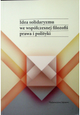 Idea solidaryzmu we współczesnej filozofii prawa i polityki