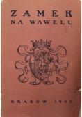 Zamek królewski na Wawelu 1933 r