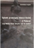 Spisek przeciwko Matce Bożej i Polsce
