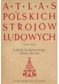 Atlas polskich strojów ludowych. Strój kurpiowski