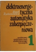 Elektroenergetyczna automatyka zabezpieczeniowa, Tom I