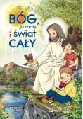 Bóg, ja mały i świat cały