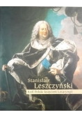 Stanisław Leszczyński. Król Polski księciem Lotaryngii