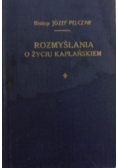 Rozmyślania o życiu kapłańskim T. II, 1936 r.