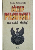 Józef Piłsudski Marzyciel i strateg Tom 2