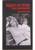 Wyjazd we dwoje i inne opowiadania