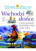 Ciekawe dlaczego - Wschodzi słońce