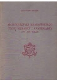 Majstersztyki Krakowskiego Cechu Murarzy i Kamieniarzy
