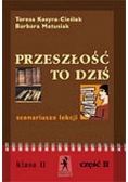 Przeszłość to dziś scenariusze lekcji klasa 2 część 2
