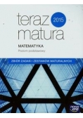 Teraz matura Matematyka Zbiór zadań i zestawów maturalnych Poziom podstawowy