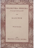 Pielgrzymka hinduska w głąb Himalajów oraz Kaszmir