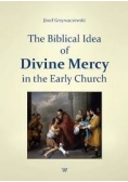 The Biblical idea of Divine Mercy in the Early Church