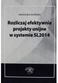 Rozliczaj efektywnie projekty unijne w systemie SL 2014