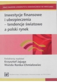 Inwestycje finansowe i ubezpieczenia - tendencje światowe a polski rynek