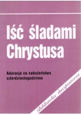 Iść śladami Chrystusa