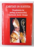Caritati in iustitia. Dwadzieścia lat posługi prymasowskiej kardynała Józefa Glempa