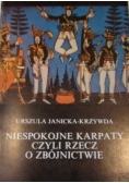 Niespokojne Karpaty, czyli rzecz o zbójnictwie