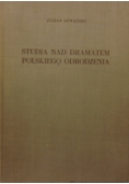Studia nad dramatem polskiego odrodzenia