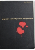 Paprocie zakwitły krwią partyzantów
