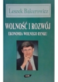 Wolność i rozwój. Ekonomia wolnego rynku