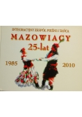 Integracyjny zespół pieśni i tańca Mazowiacy 25 lat