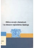 Oblicza secesji w Katowicach i na obszarze województwa śląskiego