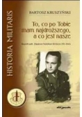 To, co po Tobie mam najdroższego, a co jest nasze