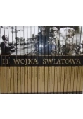 II Wojna Światowa: Wydarzenia, Ludzie, Bojowe Szlaki, Tom I- XXV