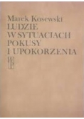 Ludzie w sytuacjach pokusy i upokorzenia