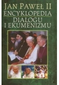 Jan Paweł II encyklopedia dialogu i ekumenizmu