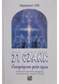 21 czakr. Energetyczne pola życia.