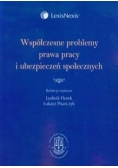 Współczesne problemy prawa pracy i ubezpieczeń społecznych