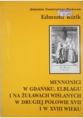 Mennonici w Gdańsku, Elblągu i na Żuławach Wiślanych w drugiej połowie XVII i w XVIII wieku