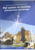 Pół wieku w służbie dziedzictwa morskiego Zawiera autograf