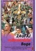 Zaufaj miłosierdziu Boga