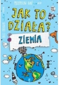 Jak to działa? Ziemia