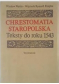 Chrestomatia Staropolska, teksty do roku 1543