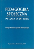Pedagogika społeczna. Pytania o XXI wiek