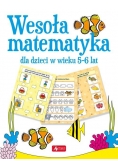 Wesoła matematyka dla dzieci w wieku 5-6 lat