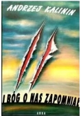 I Bóg o nas zapomniał...