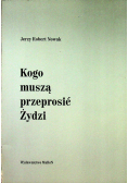 Kogo muszą przeprosić Żydzi plus autograf Nowaka