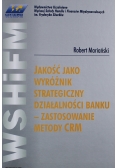 Jakość jako wyróżnik strategiczny działalności banku