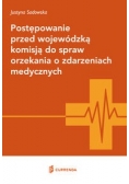 Postępowanie przed wojewódzką komisją do spraw orzekania o zdarzeniach medycznych