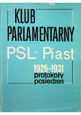 Klub Parlamentarny PSL Piast Protokoły posiedzeń od 1926 do 1931